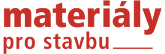 Materiály pro stavbu Materiály pro stavbu